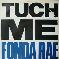 Fonda Rae - Tuch Me by Cinzia Sibilato
