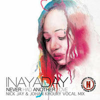 Inaya Day - Never Had Another Love (Nick Jay &amp; Johan Khoury Vox Mix) (2010) by Nick Jay