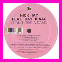 Nick Jay Feat Ray Isaac  - I Don't Give A Damn (Matty Martinez Remix) (2006) by Nick Jay