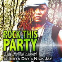 Inaya Day &amp; Nick Jay - Rock This Party (Radio Edit) (2013) by Nick Jay