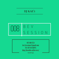 djKae'1 - BevSessions 008 by BEV SESSIONS