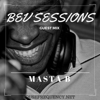 BevSessions  #GuestMIx by Masta B [Housefrequency.net] by BEV SESSIONS