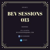 SirKAE'1 - BevSessions 013 by BEV SESSIONS