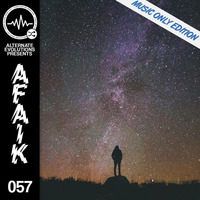Alternate Evolutions presents AFAIK - 057 (Music Only Edition) by Alternate Evolutions