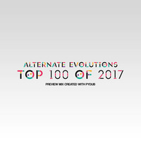 Alternate Evolutions - Top 100 of 2017 (Pydub Created Mix) by Alternate Evolutions