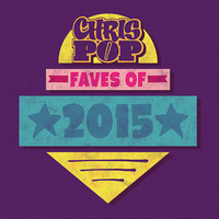 chrispop - faves of 2015 by chrispop