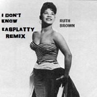 Ruth Brown - I Don't Know by kASPLATTY