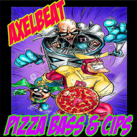 Axelbeat - Pizza Bass & Cips by Stex Dj
