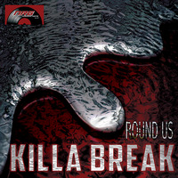Killa Break - Round Us by Stex Dj