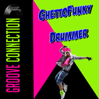 Groove Connection - Ghettofunkydrummer by Stex Dj