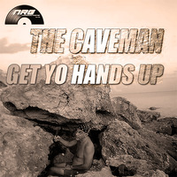 The Caveman - Get Yo Hands Up by Stex Dj