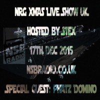 NSB Radio - NRG Live Show UK - 17th Dec - Phatz Domino and Stex by Stex Dj