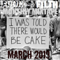The Funk And Filth Monthly Mixtape-March 2019 by Dr. Hooka's Surgery