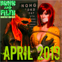The Funk And Filth Monthly Mixtape-April 2019 by Dr. Hooka's Surgery
