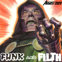 The Funk And Filth Monthly Mixtape - August 2020 by Dr. Hooka's Surgery