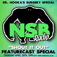 Dr Hooka's Surgery 28-04-16  Featurecast Special www.nsbradio.co.uk by Dr. Hooka's Surgery