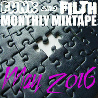 The Funk And Filth Monthly Mixtape-May 2016 by Dr. Hooka's Surgery