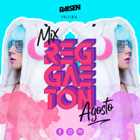 DJ RAISEN - MIX REGGAETON AGOSTO by Dj Raisen