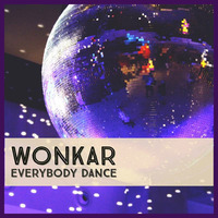 Everybody Dance (Wonkar Rework) (BUY LINK IN DESCRIPTION) by Wonkar