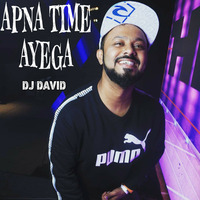 Apna Time Aayega - Gully Boy DJ DAVID by Edwin George David
