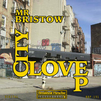 BBP131A Mr Bristow - City Love [Preview] by Mr Bristow
