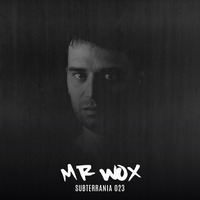 SUBTERRANIA EPISODE 023 by Mr Wox
