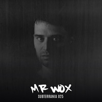 SUBTERRANIA EPISODE 025 by Mr Wox