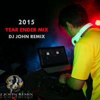YEAR ENDER 2015 (Dj John Remix) by DJ JOHN REMIX