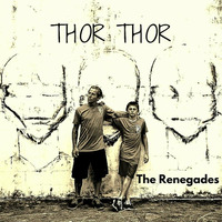 The Renegades (Original Mix) Thor Thor WWRD 02/18/2017 iTunes &amp; Beyond by Thor Dj