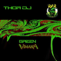Green Vimana (Original Mix) Thor Dj WWRD 06/14/2016 Beatport - iTunes &amp; Beyond by Thor Dj