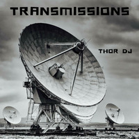 Transmissions (Original Mix) Thor Dj WWRD 08/03/2018 iTunes &amp; Beyond by Thor Dj