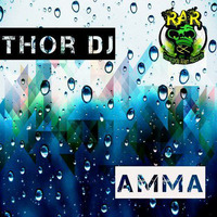 AMMA (Original Mix) Thor Dj WWRD 11/13/2015 RAR320 Renegade Alien Records by Thor Dj