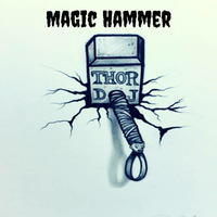 Magic Hammer (Original Mix) Thor Dj WWRD 04/20/2017 iTunes &amp; Beyond by Thor Dj