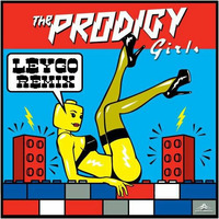 Prodigy-Girls (Leygo Valentines Remix) by Leygo