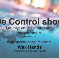 De control show guest mix dec 2015 - Wax Hands office party  by Wax Hands