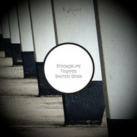Strong4Life - Trapped (Shotem remix) by Strong4Life