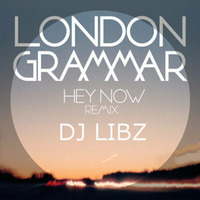 London Grammar_Hey Now_Libz Breakbeat Remix by Mathew LibAtee Morrison