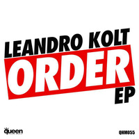 Order EP by Leandro Kolt &gt;&gt;&gt; out now &gt;&gt;&gt; by Leandro Kolt
