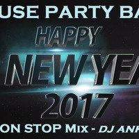 House Party Bash - Non Stop Mix - DJ ANKIT by DJ - Ankit