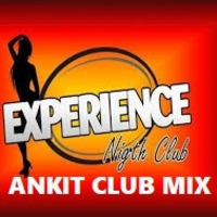 Club Experience with DJ Ankit by DJ - Ankit