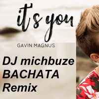 Gavin Magnus - It's You (Ali Gatie Official Cover ft. Coco Quinn) (DJ michbuze Bachata Remix 2019) by michbuze