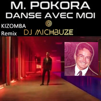 M. Pokora - Danse avec moi (DJ michbuze Kizomba remix 2020 pour Denis B) by michbuze