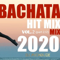 DJ michbuze - Bachata mix best of 2020 vol 2 pt 2 by michbuze