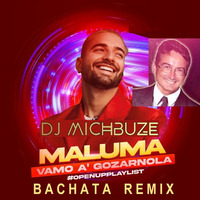 Maluma - Vamo' a Gozárnola (DJ michbuze bachata remix 2021) by michbuze