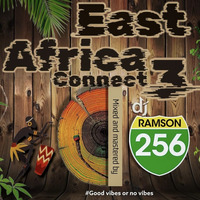 EAST AFRICA CONNECT 3. ( MEJJA, SHEEBAH,ALIEN SKIN,MBUZI GANG, DIAMOND [PLATINUMZ) by Romus Sounds Inc.