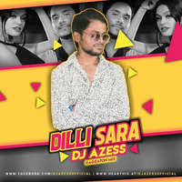 Dilli Sarra - DJ AZESS (Regeaton Mix) by DJ Azess