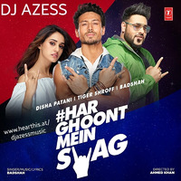Har Ghoont Mein Swag - DJ Azess Mix by DJ Azess