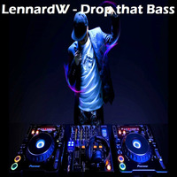 LennardW - Drop that Bass by LennardW