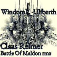 WindomR – Ulfberht (Claas Reimer Battle of Maldon Remix, PREVIEW) by Claas Reimer Music Production