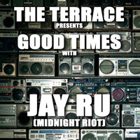 Good Times 13th Of Feb Live From The Terrace by Jay Ru